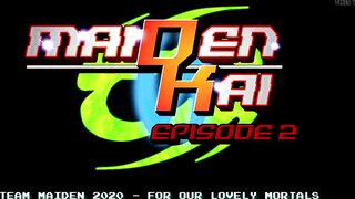 Maiden Kai Episode 2