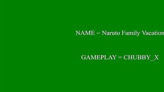 Naruto Vacation (Part 2) Gameplay by - CHUBBY_X
