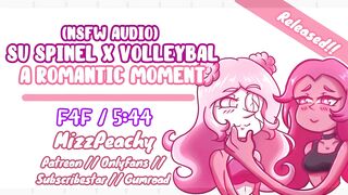 (NSFW Audio) SU Spinel X Volleyball // a Romantic Moment