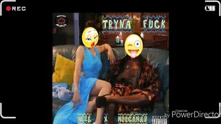 Tryna Fuck
