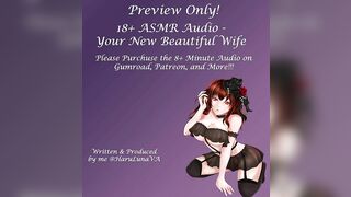 18+ ASMR Audio - Your New Beautiful Wife