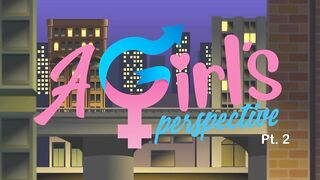 A Girl's Perspective Part 2 - TRAILER