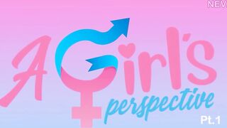 A Girl's Perspective || Part 1 || 60fps